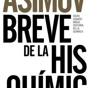 Auténtico BREVE HISTORIA DE LA QUÍMICA. INTRODUCCION A LAS IDEAS Y CONCEPTOS DE LA QUMICA