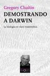 DEMOSTRANDO A DARWIN. LA BIOLOGÍA EN CLAVE MATEMÁTICA Ocasión Especial
