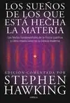 Edición Limitada LOS SUEÑOS DE LOS QUE ESTA HECHA LA MATERIA. LOS TEXTOS FUNDAMENTALES DE LA FÍSICA CUÁNTICA Y CÓMO REVOLUCIONARON LA CIENCIA