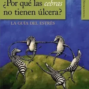 Certificado ¿POR QUÉ LAS CEBRAS NO TIENEN ÚLCERA?. LA GUÍA DEL ESTRÉS