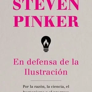 EN DEFENSA DE LA ILUSTRACIÓN. POR LA RAZÓN, LA CIENCIA, EL HUMANISMO Y EL PROGRESO Tendencia