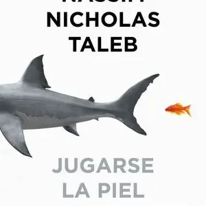 Auténtico JUGARSE LA PIEL. ASIMETRÍAS OCULTAS EN LA VIDA COTIDIANA