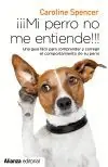 ¡¡¡MI PERRO NO ME ENTIENDE!!! Ordenar Ahora Mismo
