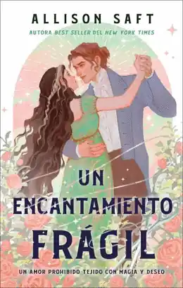 UN ENCANTAMIENTO FRÁGIL Entrega Rápida