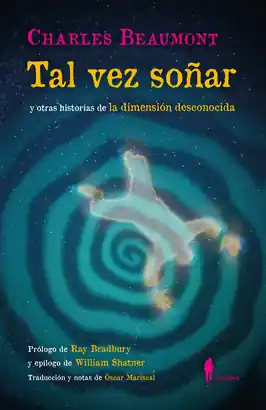 TAL VEZ SOÑAR (Y OTRAS HISTORIAS DE LA DIMENSIÓN DESCONOCIDA) Súper Precio
