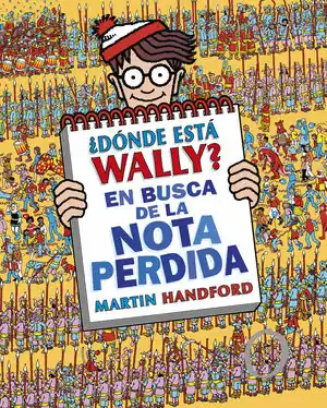 ¿DÓNDE ESTÁ WALLY? EN BUSCA DE LA NOTA PERDIDA (COLECCIÓN ¿DÓNDE ESTÁ WALLY?) Promoción Exclusiva