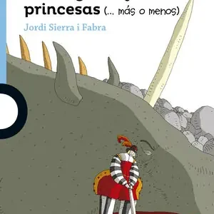 UNA (ESTUPENDA) HISTORIA DE DRAGONES Y PRINCESAS (MÁS O MENOS) Bestseller