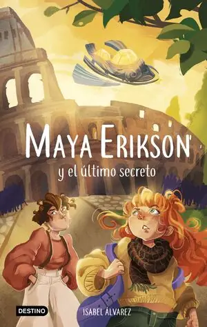 MAYA ERIKSON 6. MAYA ERIKSON Y EL ÚLTIMO SECRETO Máxima Calidad