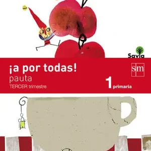 ­A POR TODAS! 1 PRIMARIA, 3 TRIMESTRE. SAVIA Última Oportunidad