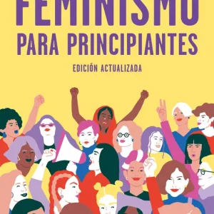 Disponible Ahora Feminismo para principiantes (edición actualizada) - Librería Oxford
