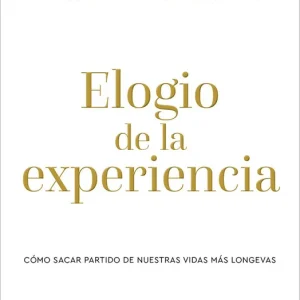 Elogio de la experiencia - Librería Oxford Más Vendido