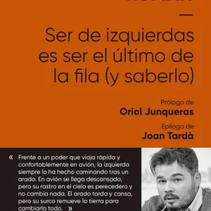 Compra Ahora Ser de izquierdas es ser el último de la fila (y saberlo) - Librería Oxford