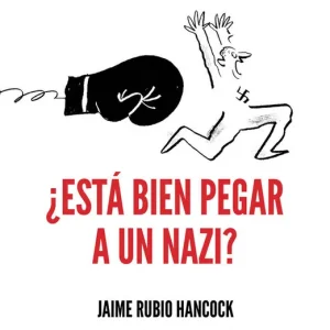 ?Está bien pegar a un nazi? - Librería Oxford Envío Exprés