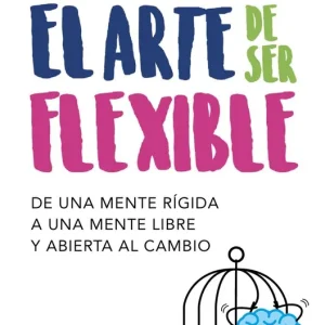 El arte de ser flexible - Librería Oxford Ordena Ya