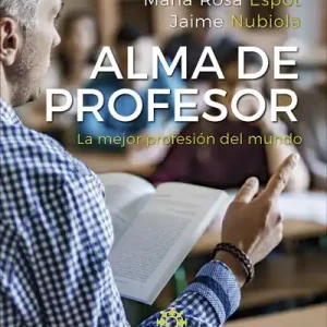 Alma de profesor. La mejor profesión del mundo - Librería Oxford Ocasión Especial