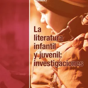 Devolución Gratuita La literatura infantil y juvenil: investigaciones - Librería Oxford