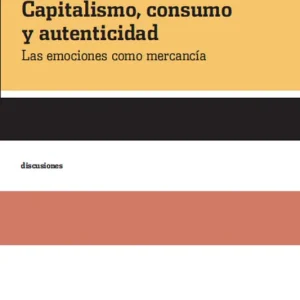 Capitalismo, consumo y autenticidad - Librería Oxford Liquidación