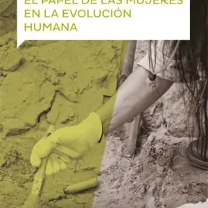 El papel de las mujeres en la evolución humana - Librería Oxford Oferta De Temporada