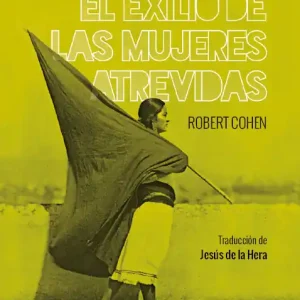 El exilio de las mujeres atrevidas - Librería Oxford Auténtico