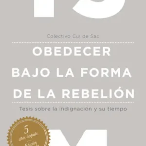 15M obedecer bajo la forma de la rebelión - Librería Oxford Súper Precio