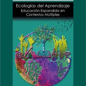 Ecologías de Aprendizaje: Educación Expandida en Contextos Múltiples - Librería Oxford Compra Ahora