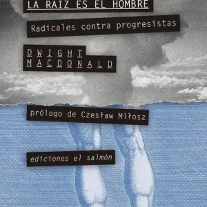 Económico La raíz es el hombre - Librería Oxford