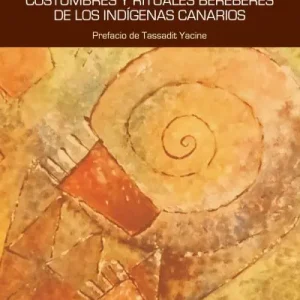 Costumbres y rituales bereberes de los indigenas canarios - Librería Oxford Certificado