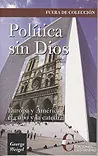 Envío Gratis Politica sin dios: europa y america, el cubo y la catedral - Librería Oxford