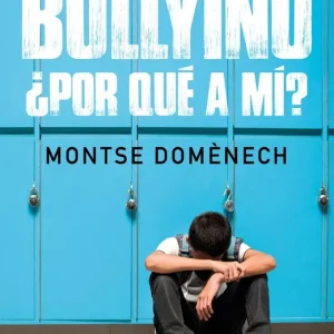 Bullying: ?por qué a mí? - Librería Oxford Precio Bajo