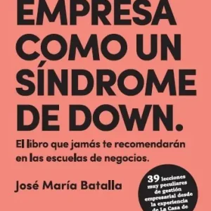 Dirige tu empresa como un síndrome de Down - Librería Oxford De Moda