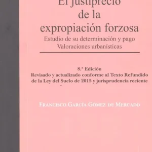 El justiprecio de la expropiación forzosa - Librería Oxford Bestseller