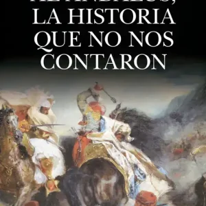 Al ándalus, la historia que no nos contaron - Librería Oxford Pago Seguro