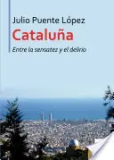 Catalu?a entre la sensatez y el delirio - Librería Oxford Directo De Fábrica