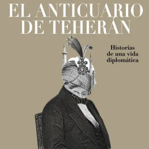 El anticuario de Teherán - Librería Oxford Novedad