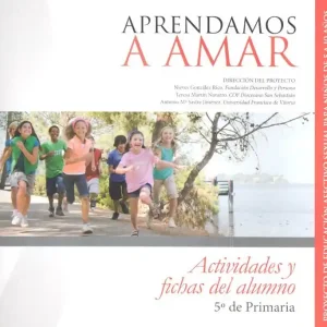 Aprendamos a Amar 5-10. CUADERNO DEL ALUMNO 5o DE PRIMARIA - Librería Oxford Ordena Ya