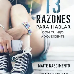 13 razones para hablar con tu hijo adolescente - Librería Oxford Barato