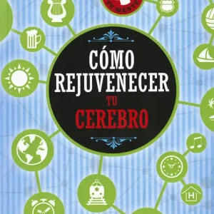 Cómo rejuvenecer tu cerebro - Librería Oxford Auténtico