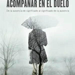 Envío Exprés Acompa?ar en el duelo. De la ausencia de significado al significado de la ausencia - Librería Oxford