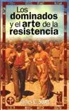 Directo De Fábrica Los dominados y el arte de la resistencia - Librería Oxford