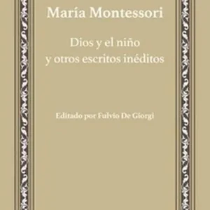 Dios y el ni?o y otros escritos ineditos - Librería Oxford Precio De Fábrica