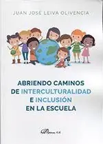 Abriendo caminos de interculturalidad e inclusión en la escuela - Librería Oxford Oferta