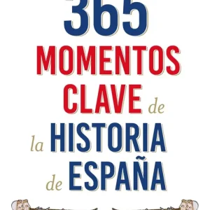 365 momentos clave de la historia de Espa?a - Librería Oxford Compra Hoy