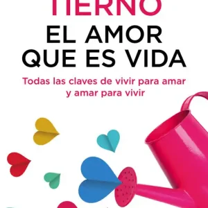El amor que es vida - Librería Oxford Pedido Al Por Mayor