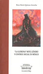 Auténtico La Llorona: mito, género y control social en México - Librería Oxford