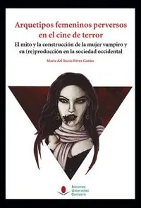 Arquetipos femeninos perversos en el cine de terror - Librería Oxford Compra Ahora