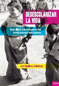Desescolarizar la vida - Librería Oxford Oferta Limitada