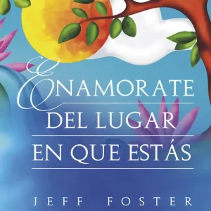 Enamórate del lugar en que estás - Librería Oxford Precio De Oferta