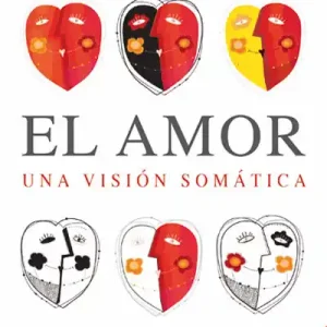 El amor: una visión somática - Librería Oxford Favorito De Clientes