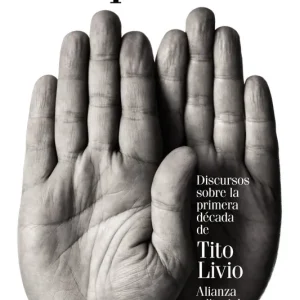 Discursos sobre la primera década de Tito Livio - Librería Oxford Compra Ahora