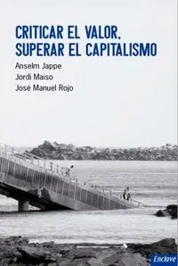 Criticar el valor, superar el capitalismo - Librería Oxford Precio Rebajado